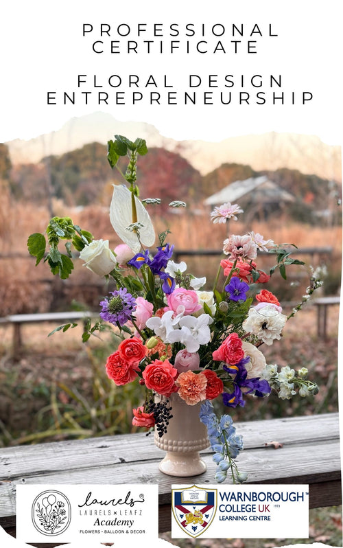(UK Cert) Professional Certificate in Floral Design Entrepreneurship 花艺设计创业专业证书